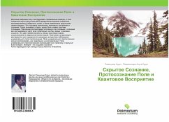 Skrytoe Soznanie, Protosoznanie Pole i Kwantowoe Vospriqtie - Kurup, Rawikumar; Kurup, Parameswara Achuta