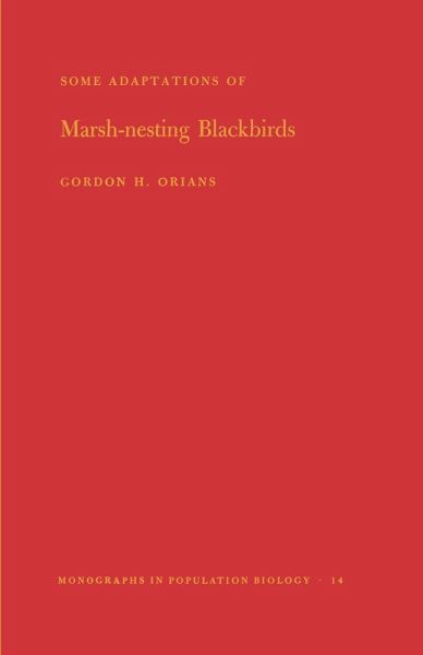 Some Adaptations of Marsh-Nesting Blackbirds (eBook, PDF) Some Adaptations of Marsh-Nesting Blackbirds (eBook, PDF)