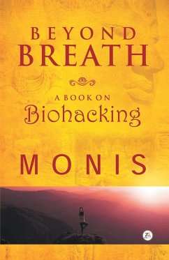 Beyond Breath a book on biohacking - Monis