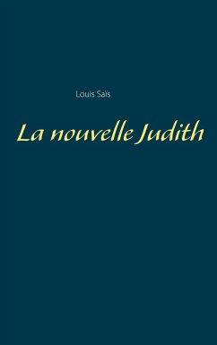 La nouvelle Judith - Saïs, Louis