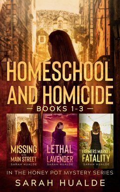 Cover Homeschool and Homicide: Honey Pot Mysteries 1-3 (eBook, ePUB)