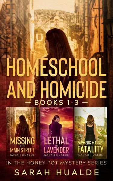 Homeschool and Homicide: Honey Pot Mysteries 1-3 (eBook, ePUB)