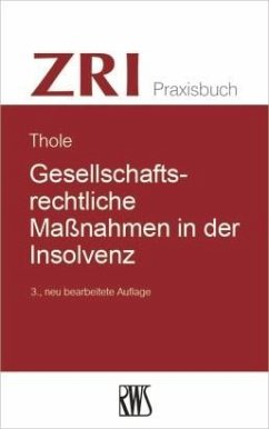 Gesellschaftsrechtliche Maßnahmen in der Insolvenz (eBook, ePUB) - Thole, Christoph