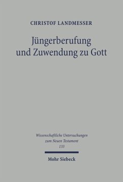 Jüngerberufung und Zuwendung zu Gott (eBook, PDF) - Landmesser, Christof