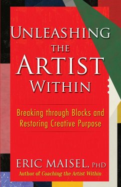 Unleashing the Artist Within (eBook, ePUB) - Maisel, Eric