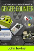 Nuclear Experiments Using A Geiger Counter (eBook, ePUB)