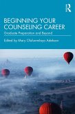 Beginning Your Counseling Career (eBook, PDF) Beginning Your Counseling Career (eBook, PDF)