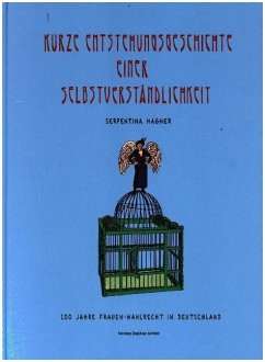 100 Jahre Frauen-Wahlrecht in Deutschland - Hagner, Serpentina