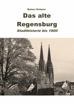 Das alte Regensburg - Krämer, Rainer
