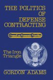The Politics of Defense Contracting (eBook, ePUB)