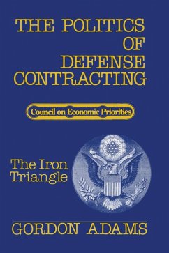 The Politics of Defense Contracting (eBook, ePUB) - Adams, Gordon