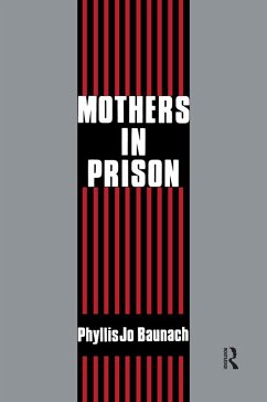 Mothers in Prison (eBook, ePUB) - Baunach, Phyllis Jo
