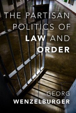 The Partisan Politics of Law and Order - Wenzelburger, Georg