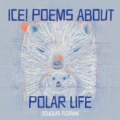 Ice! Poems about Polar Life - Florian, Douglas