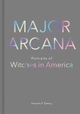 Major Arcana: Portraits of Witches in America