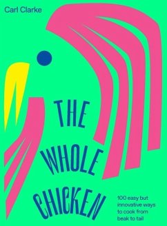 The Whole Chicken - Clarke, Carl