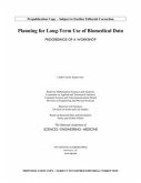 Planning for Long-Term Use of Biomedical Data