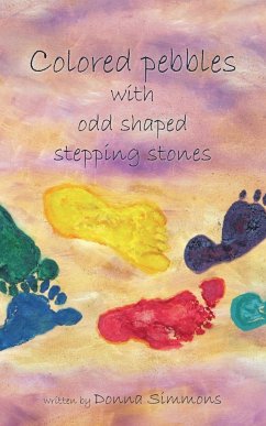Colored Pebbles with Odd Shaped Stepping Stones - Simmons, Donna
