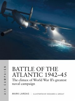 Battle of the Atlantic 1942-45 - Lardas, Mark