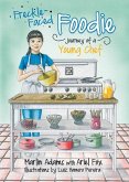 Freckle-Faced Foodie: Journey of a Young Chef