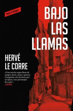Bajo Las Llamas / In the Shadow of the Fire - Le Corre, Herve