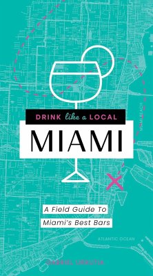Drink Like a Local: Miami - Bond, Amber Love