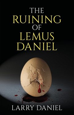 The Ruining of Lemus Daniel - Daniel, Larry