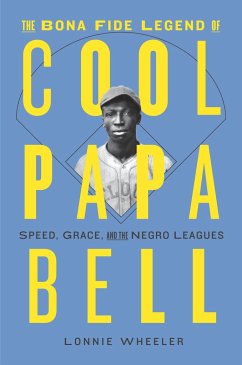 The Bona Fide Legend of Cool Papa Bell - Wheeler, Lonnie