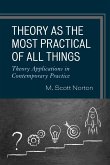 Theory as the Most Practical of All Things