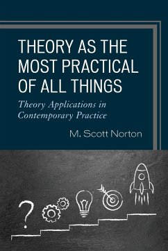 Theory as the Most Practical of All Things - Norton, M. Scott