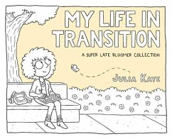 My Life in Transition - Kaye, Julia