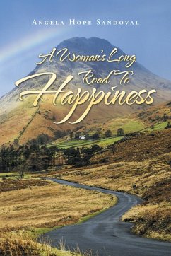 A Woman's Long Road to Happiness - Sandoval, Angela Hope