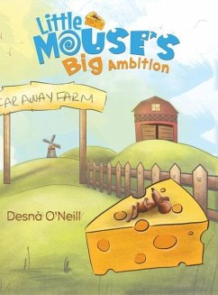 Little Mouse's Big Ambition - O'Neill, Desna