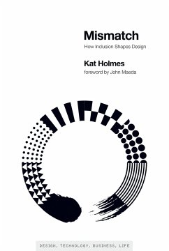 Mismatch: How Inclusion Shapes Design - Holmes, Kat