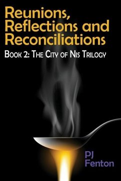 Reunions, Reflections, and Reconciliations: Book 2: The City of Nis Trilogy - Fenton, Pj