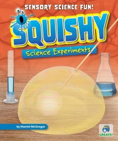 Squishy Science Experiments - Mcgregor, Harriet