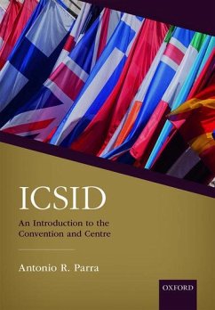 Icsid: An Introduction to the Convention and Centre - Parra, Antonio