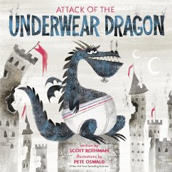 Attack of the Underwear Dragon - Rothman, Scott; Oswald, Pete
