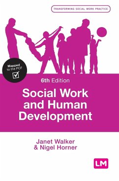 Social Work and Human Development - Walker, Janet;Horner, Nigel
