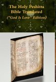 The Holy Peshitta Bible Translated ("God Is Love" Edition)