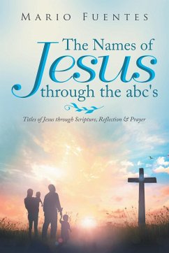 The Names of Jesus Through the Abc's - Fuentes, Mario