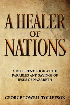 A Healer of Nations - Tollefson, George Lowell