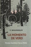 La momento de vero: (En a&#365;gusto de la kvardek kvara)