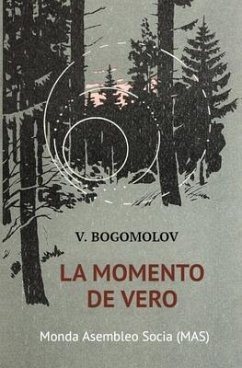 La momento de vero: (En aŭgusto de la kvardek kvara) - Bogomolov, Vladimir