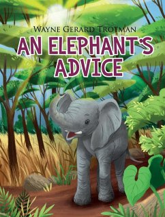 An Elephant's Advice - Trotman, Wayne Gerard