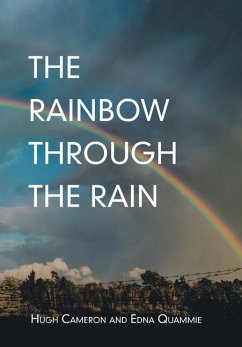 The Rainbow Through the Rain - Cameron, Hugh; Quammie, Edna