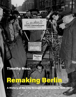 Remaking Berlin - Moss, Timothy