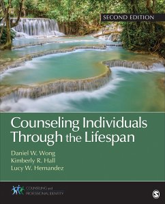 Counseling Individuals Through the Lifespan - Wong, Daniel W; Hall, Kimberly R; Wong Hernandez, Lucy