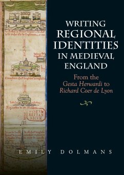 Writing Regional Identities in Medieval England - Dolmans, Emily