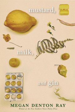 Mustard, Milk, and Gin - Ray, Megan Denton